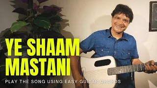 Ye Shaam Mastani Easy Guitar Chords | Sound of Plectrum