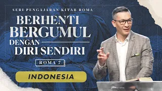 Indonesia | Kitab Roma : Berhenti Bergumul dengan Diri Sendiri - Ps. Philip Mantofa (Official GMS)