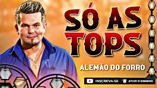 ALEMÃO DO FORRÓ 2021  - SÓ AS TOPS DO CD 10 ANOS #AlemãoDoForró