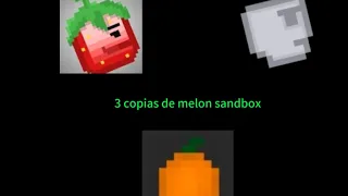 una de las 3 copias de melón sandbox