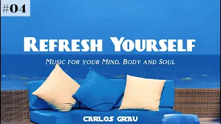 Deep House Mix 2023 | Refresh Yourself #04 | Carlos Grau