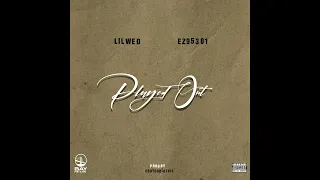 Lil Wed x Ez 95301 - Played Out | Prod by OSOYOUDIDTHIS