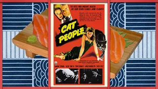 Σινε-Συμπόσιο Sushiτηση – Cat People [1942] (Spoilers!)