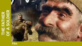 The Father of a soldier. Drama. War Film. Russian TV Series. English Subtitles