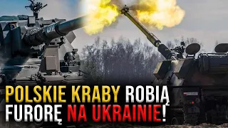 Polskie haubice KRAB robią furorę na Ukrainie! GIGANT niszczy rosyjskie siły! Komentarz: J. Wolski