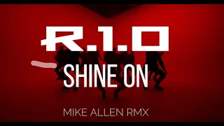 R.I.O - Shine On (Mike Allen RMX 2023)