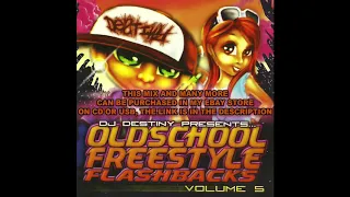 Dj Destiny - Old School Freestyle Flashbacks Vol.5 (2008 Mix)