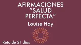 Afirmaciones “SALUD PERFECTA” - Louise Hay