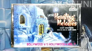 LATA'S 🧚‍♀️HAUNTING MELODIES. SINGAR.🌼 SONALI VAJPAYI. 🌹BOLLYWOOD V/S HOLLYWOOD. 💞VOL. 7 @BKMUSIC