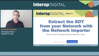 Extract the Source of Truth (SoT) From Your Network With the Network Importer, Interop 2020