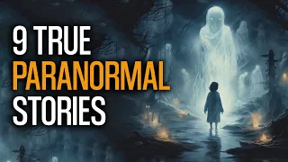 Ghostly Adventures - 9 Bone Chilling Encounters Revealed