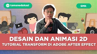 Bikin Gambarmu Hidup! Bagian 1: Tutorial Transform di Adobe After Effects