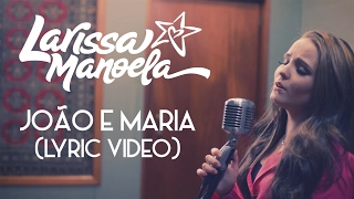 Larissa Manoela - João e Maria (Lyric video)