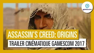 Assassin’s Creed Origins - Trailer Cinématique CGI Gamescom 2017 [OFFICIEL] VF HD