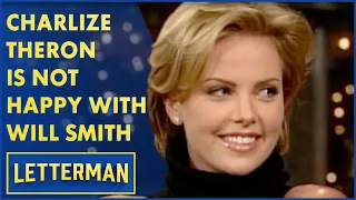 Charlize Theron Isn't Happy With Will Smith | Letterman
