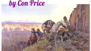 Memories of Old Montana by Con PRICE read by garybclayton | Full Audio Book