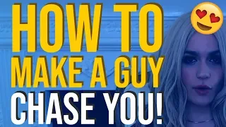 How To Make A Guy Chase You Using Male Psychology! 😍😂
