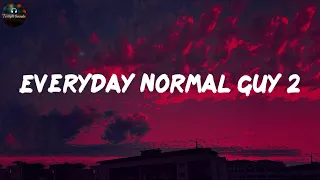 Everyday Normal Guy 2 - Jon Lajoie (Lyrics) | Yo, what can I say it's just a day in my life