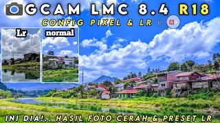 KEREN HASIL FOTO BISA JERNIH & CERAH | GCAM LMC 8.4 CONFIG PIXEL LR