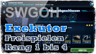 SWGOH - Exekutor freispielen - Rang 1 bis 4