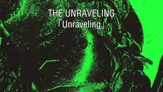 THE UNRAVELING - 「Unraveling」 - Português Br/Romaji