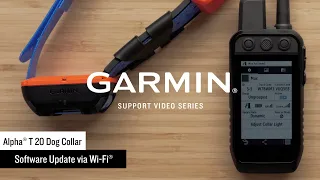 Garmin Support | Alpha® T 20 Dog Collar | Updating via Wi-Fi®