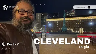 Cleveland at night Part 7