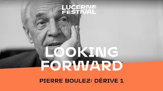 Looking Forward: "Dérive 1" by Pierre Boulez