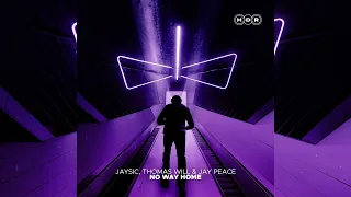 Jaysic, Thomas Will & Jay Peace - No Way Home (Extended Mix)