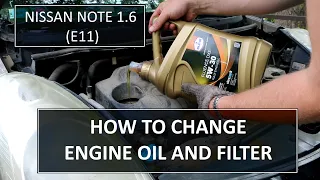 Nissan Note Oil change DIY How to replace oil filter and engine oil on NISSAN NOTE 1.6 (E11)
