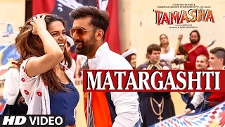 Matargashti VIDEO Song - Mohit Chauhan | Tamasha | Ranbir Kapoor, Deepika Padukone | T-Series