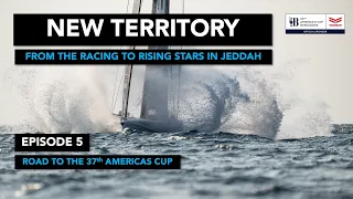 Ep5 New Territory for All - 37th America's Cup