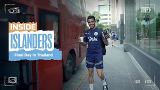 Inside Islanders | Final Day In Thailand | Mumbai City FC