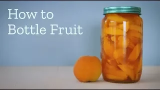 How to bottle fruit