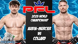 PFL 10: 2023 PFL World Championship FULL CARD Predictions | Collard vs Mercier