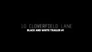 10 Cloverfield Lane (Black and White Trailer #1)