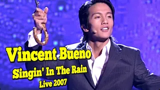 Vincent Bueno Live 2007 "Singin' In The Rain"