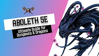 Aboleth 5e - Ultimate Guide for Dungeons and Dragons