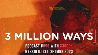 X3000K - HYBRID DJ SET, SEPT II 2023 (Techno)