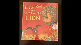 Read Aloud of “Litttle Red and the Very Hungry Lion” by Alex T. Smith