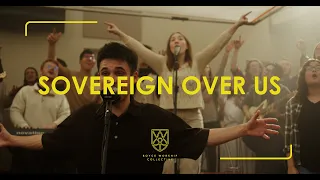 Sovereign Over Us - Boyce Worship Collective