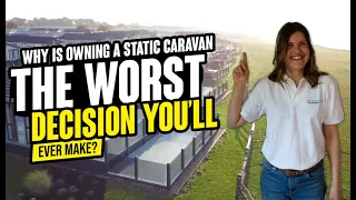 Why is owning a static caravan the WORST decision you'll ever make - Everything you need to know