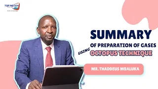 Summary of preparation of gases using Octopus Technique by Mr. Thaddeus Mbaluka