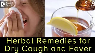 Herbal Remedies for Dry Cough and Fever - Dr. Sharad Kulkarni