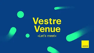 Welcome to Vestre Venue - "Let's meet"