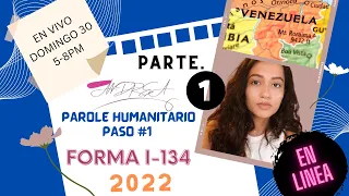 PAROLE HUMANITARIO |COMO LLENARLO EN LINEA | I-134| USCIS | 2022 | VENEZUELA| PARTE 1