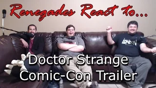 Renegades React to... Doctor Strange Comic-Con Trailer