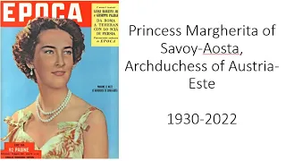 Princess Margherita Of Savoy-Aosta, Archduchess of Austria-Este