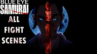 Blue Eye Samurai | All Fight Scenes