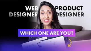 Web Designer or Product Designer? | MAJOR Differences You Should Know About!